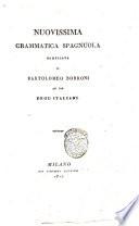 Nuovissima grammatica spagnuola compilata da Bartolomeo Borroni ad uso degl'italiani