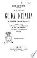 Nuovissima guida d'Italia descrittiva, storico-statistica illustrata da 50 incisioni dei principali monumenti da 12 piante topografiche e dalla carta di tutte le strade ferrate del Regno
