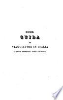 Nuovissima Guida dei viaggiatori in Italia e nelle principali parti d'Europa (etc.) 2. ed. migliorata ed accresciuta
