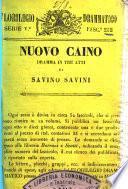 Nuovo Caino dramma in tre atti di Savino Savini