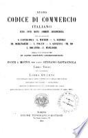 *Nuovo codice di commercio italiano : testo, fonti, motivi, commenti, giurisprudenza : commento
