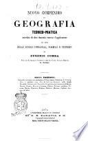 Nuovo compendio di geografia teorico-pratica corredato di oltre duecento esercizi d'applicazione, ad uso delle scuole ginnasiali, normali e tecniche di Eugenio Comba