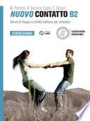 Nuovo Contatto. Corso di lingua e civiltà italiana per stranieri. Eserciziario B2