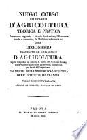 Nuovo Corso completo d'agricoltura teorica e pratica ... ossia dizionario ragionato ed universale d'agricoltura ... dai membri della sezione d'agricultura dell'istituto di Francia. Prima edizione italiana
