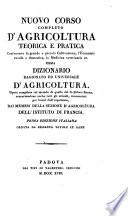 Nuovo Corso completo d'agricoltura teorica e pratica ... ossia dizionario ragionato ed universale d'agricoltura ... dai membri della sezione d'agricultura dell'istituto di Francia. Prima edizione italiana