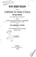 Nuovo diurno italiano ossia compendio di storia d'Italia ne' suoi martiri di sette secoli dalla battaglia di Legnano 1176, fino al compimento dell'italiana unità 1870