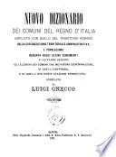 Nuovo dizionario dei comuni del Regno d'Italia ampliato con quelli del territorio romano colla circoscrizione territoriale amministrativa, e popolazione desunta dagli ultimi censimenti a cui fanno seguito gli elenchi dei comuni che mutarono denominazione, di quelli soppressi, e di quelli ove esiste stazione ferroviaria compilato da Luigi Gnecco