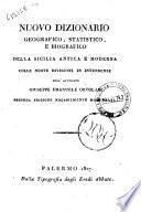 Nuovo dizionario geografico, statistico, e biografico della Sicilia antica e moderna colle nuove divisioni in intendenze dell'avvocato Giuseppe Emanuele Ortolani
