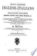 Nuovo dizionario inglese-italiano e italiano-inglese, commerciale, scientifico, tecnico, militare, marinaresco, ecc. ...