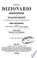 Nuovo dizionario inglese-italiano ed italiano-inglese colla pronuncia segnata a norma della grammatica analitica