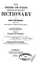Nuovo dizionario inglese-italiano ed italiano-inglese colla pronuncia segnata a norma della grammatica analitica