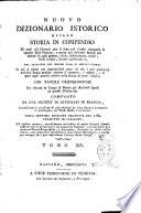 Nuovo dizionario istorico ovvero Storia in compendio di tutti gli uomini che si sono resi illustri segnando le epoche delle nazioni, e molto piu de' nomi famosi per talenti di ogni genere, ... dal principio del mondo fino ai nostri giorni ... con tavole cronologiche per ridurre in corpo di storia gli articoli sparsi in questo dizionario composto da una società di letterati in Francia, accresciuto in occasione di più edizioni da altre società letterarie in Alemagna, ne' Paesi-Bassi, e in Italia. Sulla settima edizione francese del 1789. Tradotto in italiano, ed inoltre corretto, notabilmente arricchito di molti articoli somministrati per la prima volta da letterati italiani, e tratti dalle più accurate storie biografiche ... Tomo 1. [-22.]