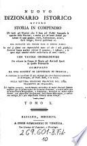 Nuovo Dizionario istorico ovvero storia in compeniio di tutti gli uomini che si sono resi illustri segnando le epoche delle nazioni ... sulla settimo edizione francese del 1789. Trad. in italiano