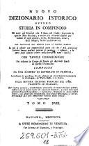 Nuovo Dizionario istorico ovvero storia in compeniio di tutti gli uomini che si sono resi illustri segnando le epoche delle nazioni ... sulla settimo edizione francese del 1789. Trad. in italiano