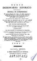Nuovo Dizionario istorico ovvero storia in compeniio di tutti gli uomini che si sono resi illustri segnando le epoche delle nazioni ... sulla settimo edizione francese del 1789. Trad. in italiano