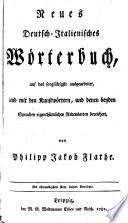 Nuovo dizionario italiano tedesco e tedesco italiano ... ora esattamente corretto ed arrichito. (Von Philipp Jakob Flathe.)