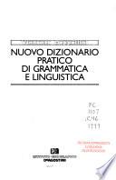 Nuovo dizionario pratico di grammatica e linguistica