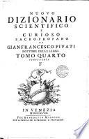 NUOVO DIZIONARIO SCIENTIFICO E CURIOSO SACRO-PROFANO DI GIANFRANCESCO PIVATI DOTTORE DELLE LEGGI.