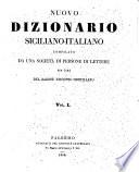 Nuovo Dizionario Siciliano-Italiano compilato da una società di persone di lettere per cura del Barone V. M. vol. 1