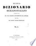Nuovo dizionario siciliano-italiano compilato da una Societa di persone di lettere, per cura di Vincenzo Mortillaro