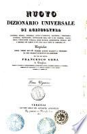 Nuovo dizionario universale e ragionato di agricoltura, economia rurale, forestale ... compilato sulle opere dei piu celebri autori italiani e stranieri da una societa di dotti e di agronomi per cura del dottor Francesco Gera