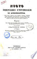 Nuovo dizionario universale e ragionato di agricoltura, economia rurale, forestale ... compilato sulle opere dei piu celebri autori italiani e stranieri da una societa di dotti e di agronomi per cura del dottor Francesco Gera