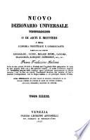 Nuovo Dizionario universale tecnologico o di arti e mestieri e della economiaindustriale e commerciale compilato dai signori Lenormand etc. Prima trad. italiana