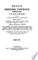 Nuovo Dizionario universale tecnologico o di arti e mestieri e della economiaindustriale e commerciale compilato dai signori Lenormand etc. Prima trad. italiana