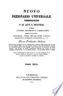 Nuovo Dizionario universale tecnologico o di arti e mestieri e della economiaindustriale e commerciale compilato dai signori Lenormand etc. Prima trad. italiana