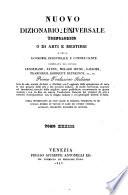 Nuovo dizionario universale tecnologico o di arti e mestieri e della economia industriale e commerciante compilato dai Lenormand, Payen [a.o.] Prima traduzione italiana