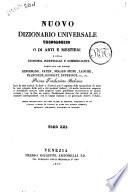 Nuovo dizionario universale tecnologico o di arti e mestieri e della economia industriale e commerciante compilato dai signori Lenormand, Payen, Molard Jeune... [et al.]