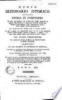 Nuovo dizzionario istorico... composto da una Società di litterati in Francia, accresciuto... sulla settima edizione francese del 1789, tradotto in italiano [sotto la direzione del P. F. Carara colla collaborazione del P. M. Boni e di J. B. Verci] ed... arricchito di molti articoli...