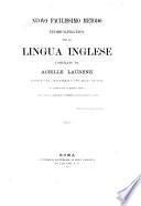 Nuovo facilissimo metodo teorico-pratico per la lingua inglese compilato da Achille Laurenzi