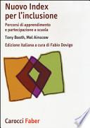 Nuovo Index per l'inclusione. Percorsi di apprendimento e partecipazione a scuola