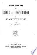 Nuovo manuale del liquorista, confetturiere e pasticcere Gemello Gorini