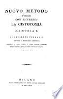 Nuovo metodo d'operare con sicurezza la cistotomia (etc.)