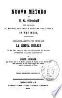 Nuovo metodo di H. G. Ollendorff per imparare a leggere, scrivere e parlare una lingua in sei mesi ammaestramento per imparare la lingua inglese si ad uso privato che ad istruzione in scuole pubbliche italiane accomodato da