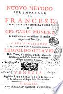 Nuovo metodo per imparare il francese cavato esattamente da quello di Gio. Carlo Munier, e nuovamente accresciuto di molte importanti notizie