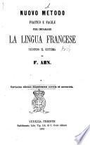 Nuovo metodo pratico e facile per imparare la lingua francese secondo il sistema di F. Ahn