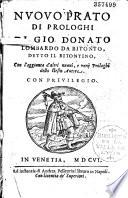 Nuovo prato di prologhi di Gio. Donato Lombardo da Bitonto, detto il Bitontino, Con l'aggiunta d'altri nuoui, e varij Prologhi dello stesso Autore...