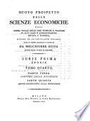 Nuovo prospetto delle scienze economicne; ossia somma totale delle idee teoriche e pratiche in ogni ramo d'amministrazione privata e pubblica, divise in altrettante classi; serie prima: teorie
