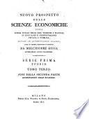 Nuovo prospetto delle scienze economicne; ossia somma totale delle idee teoriche e pratiche in ogni ramo d'amministrazione privata e pubblica, divise in altrettante classi; serie prima: teorie