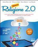 Nuovo Religione 2.0. Testo per l'insegnamento della religione cattolica. Volume unico + quaderno operativo. Per le Scuole superiori