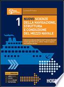Nuovo scienze della navigazione, struttura e conduzione del mezzo navale. Per le Scuole superiori