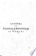 Nuovo testamento del signor nostro Gesù Cristo secondo la volgata tradottoin lingua italiana e con annotazioni dichiarato dall'ill.mo ... Antonio Martini arcivescovo di Firenze ec. ec. Tomo 1. (-9.)