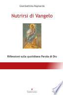 Nutrirsi di Vangelo - Riflessioni sulla quotidiana Parola di Dio