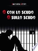 O con lo scudo o sullo scudo