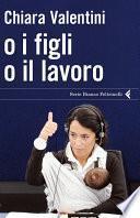 O i figli o il lavoro