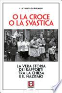 O la croce o la svastica