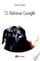 'O Sistema Guagliù